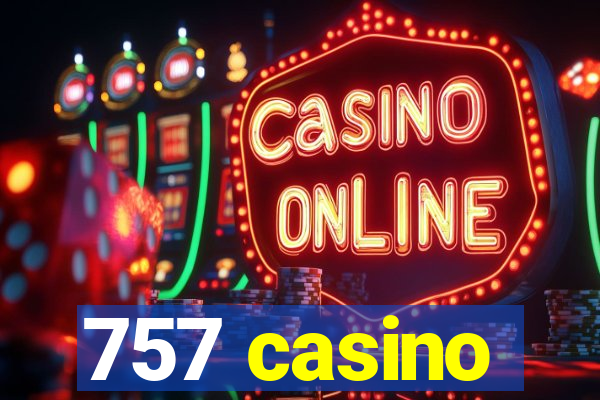 757 casino