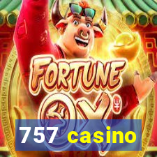 757 casino