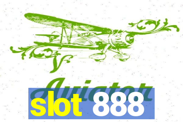 slot 888