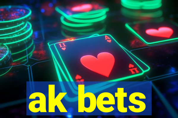 ak bets