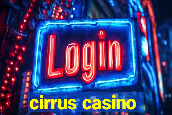 cirrus casino