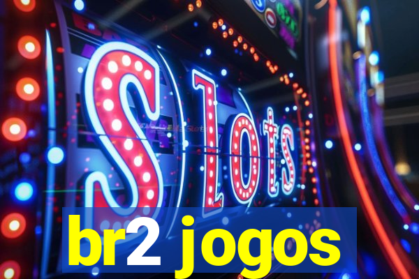 br2 jogos