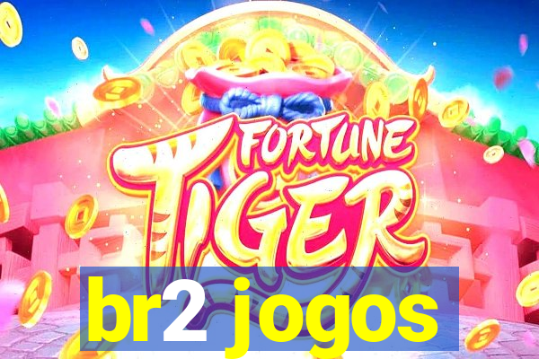 br2 jogos