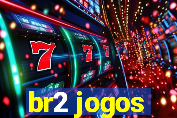 br2 jogos