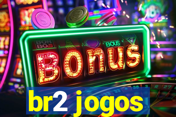 br2 jogos