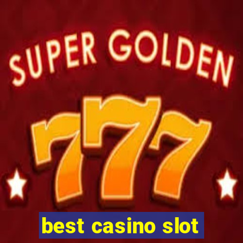 best casino slot