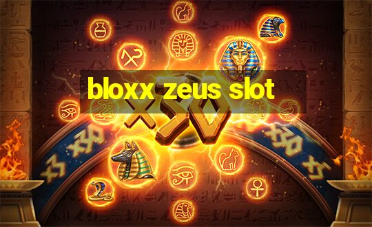 bloxx zeus slot