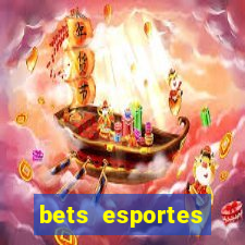 bets esportes apostas esportivas