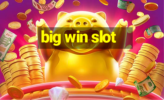 big win slot