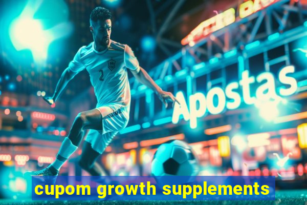 cupom growth supplements