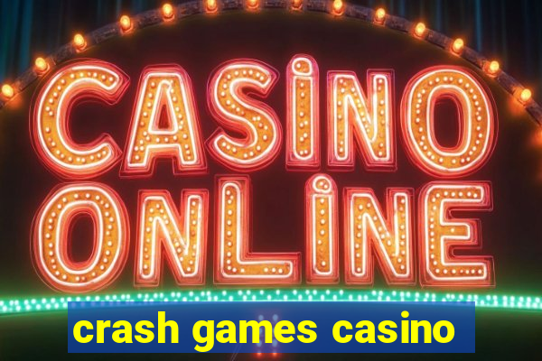 crash games casino