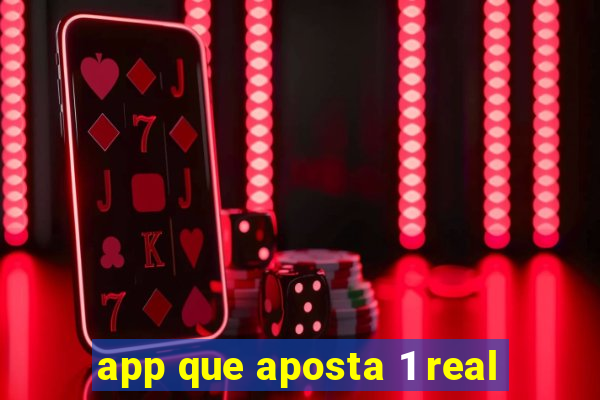 app que aposta 1 real