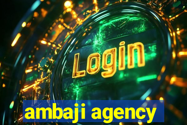 ambaji agency