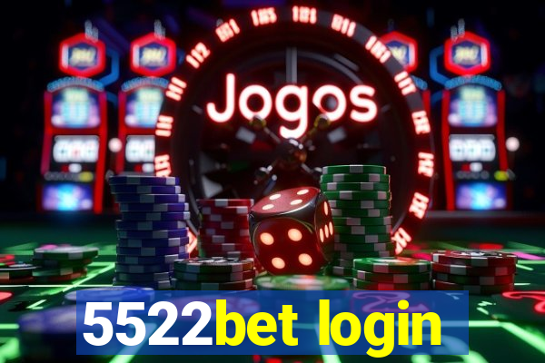 5522bet login