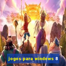 jogos para windows 8