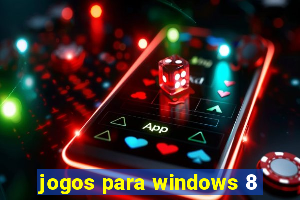 jogos para windows 8