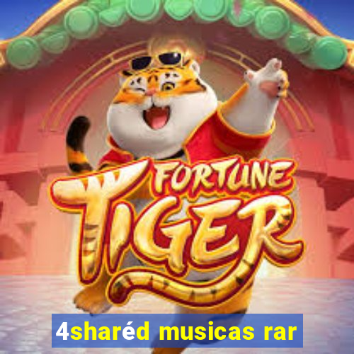 4sharéd musicas rar