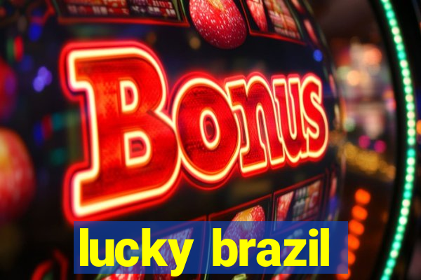 lucky brazil