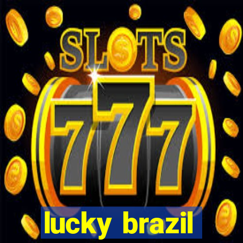 lucky brazil