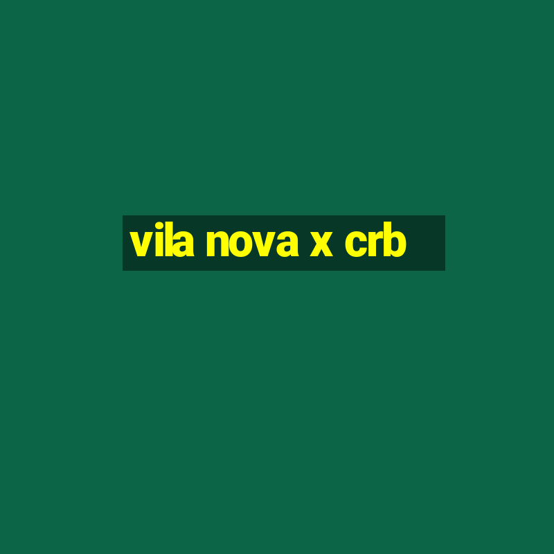 vila nova x crb