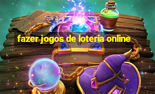 fazer jogos de loteria online