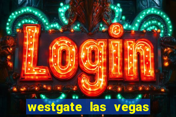 westgate las vegas hotel casino