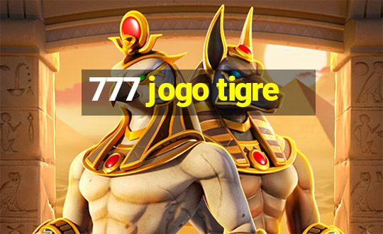 777 jogo tigre