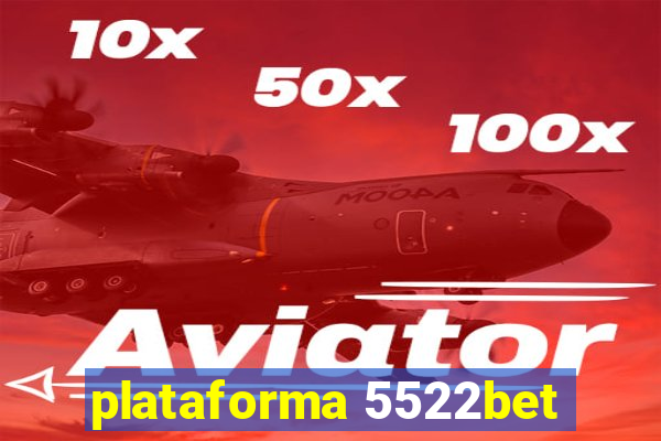 plataforma 5522bet