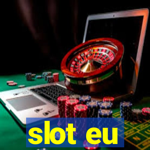 slot eu