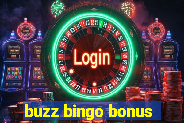 buzz bingo bonus