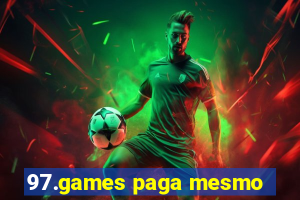 97.games paga mesmo