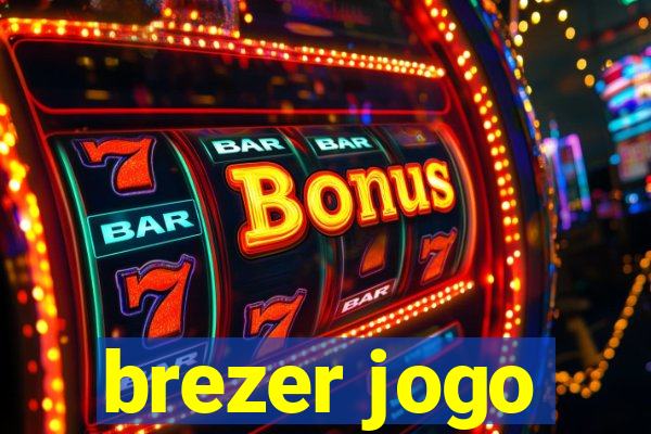 brezer jogo