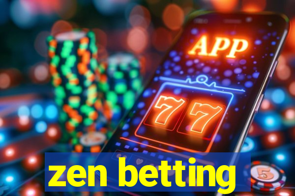 zen betting