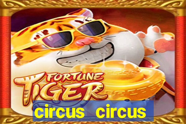 circus circus resort and casino