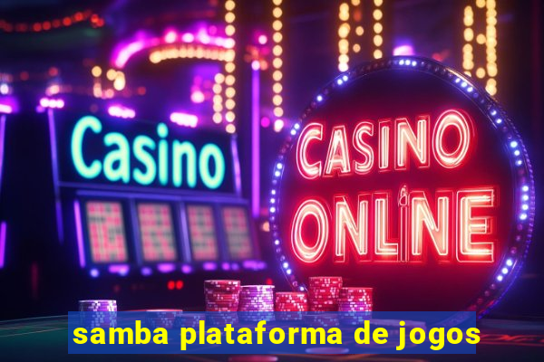 samba plataforma de jogos