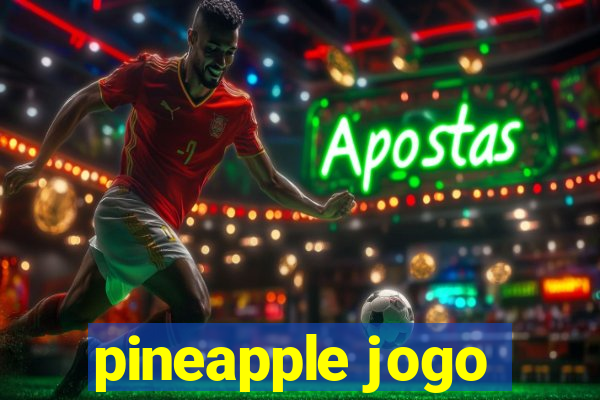 pineapple jogo