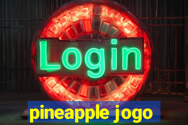 pineapple jogo