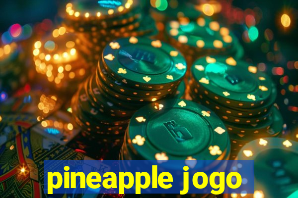 pineapple jogo