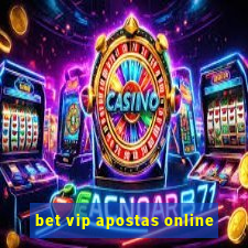 bet vip apostas online