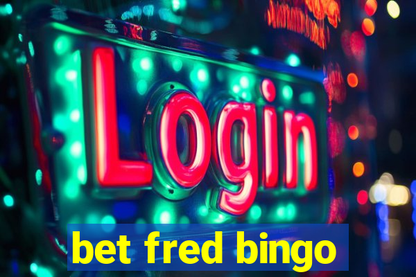 bet fred bingo