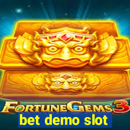 bet demo slot