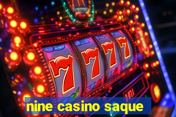 nine casino saque