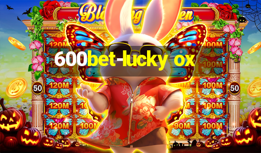 600bet-lucky ox