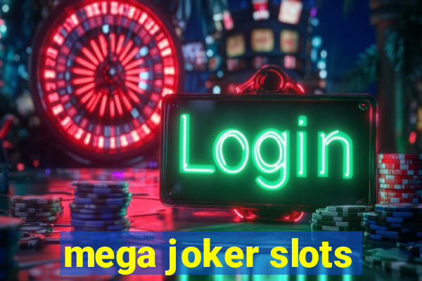 mega joker slots