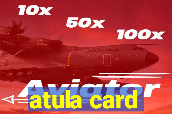 atula card