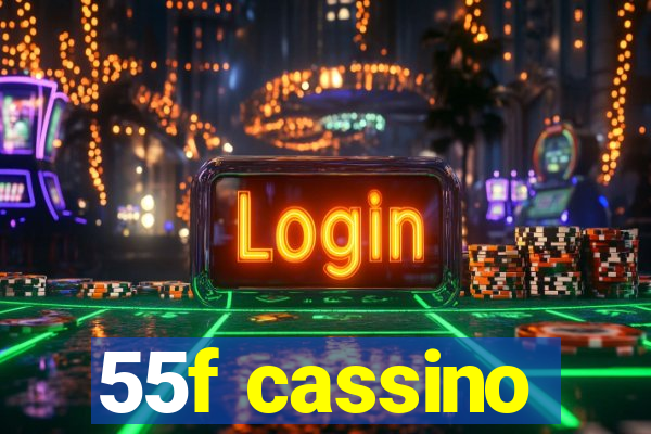 55f cassino