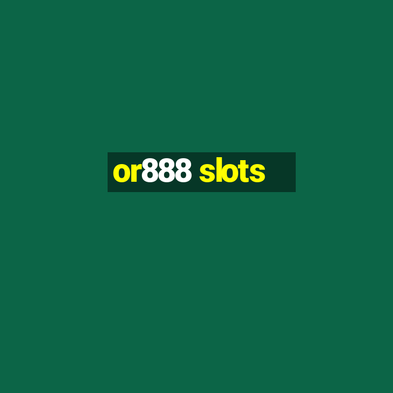 or888 slots