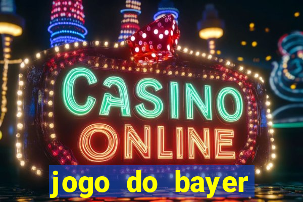 jogo do bayer leverkusen: onde assistir