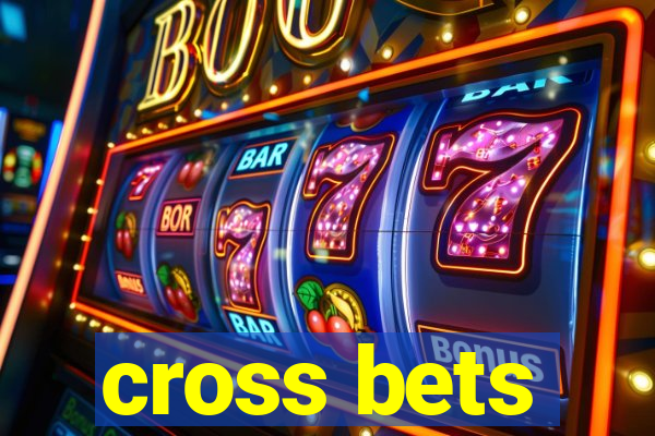 cross bets