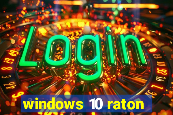 windows 10 raton